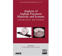 Analysis of Asphalt Pavement Materials and Systems: Engineering Methods (Geotechnical Special Publication) (Geotechnical Special Publications)