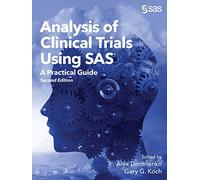 Analysis of Clinical Trials Using SAS: A Practical Guide, Second Edition