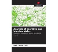 Analysis of cognitive and learning styles: An approach to meaningful learning through style analysis