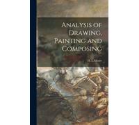 Analysis of Drawing, Painting and Composing