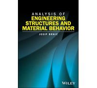 Analysis of Engineering Structures and Material Behavior