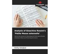 Analysis of Gioachino Rossini's 'Petite Messe solennelle': Work at the Institute for Musicology and Performance Studies, University of Music and Performing Arts Vienna