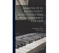 Analysis of J.S. Bach's Forty-eight Fugues (Das Wohltemperirte Clavier)