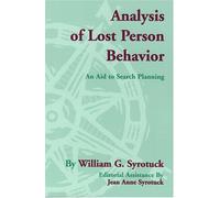 Analysis of Lost Person Behavior: An Aid to Search Planning