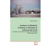 Analysis of Modular Training in Ethiopia at Community Level: Indicators of institutional linkage and knowledge sharing experiences
