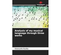 Analysis of my musical language through three works