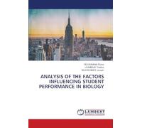 ANALYSIS OF THE FACTORS INFLUENCING STUDENT PERFORMANCE IN BIOLOGY
