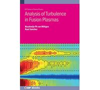 Analysis of Turbulence in Fusion Plasmas (IOP Series in Plasma Physics)