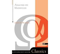 Analysis On Manifolds (on Demand Of 51503) (Advanced Book Classics)