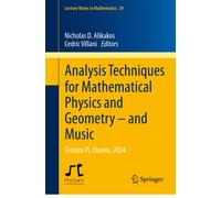 Analysis Techniques for Mathematical Physics and Geometry - and Music : Festum Pi, Chania, 2024
