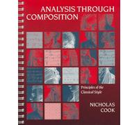 Analysis Through Composition: Principles of the Classical Style