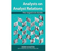 Analysts on Analyst Relations: The SageCircle Guide