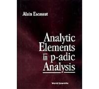 Analytic Elements of P-Adic Analysis