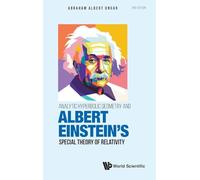 Analytic Hyperbolic Geometry And Albert Einstein's Special Theory Of Relativity: Second Edition
