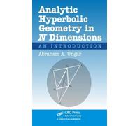 Analytic Hyperbolic Geometry in N Dimensions : An Introduction