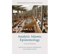 Analytic Islamic Epistemology : Critical Debates