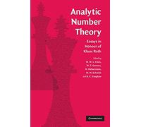 Analytic Number Theory: Essays in Honour of Klaus Roth