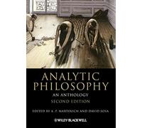 Analytic Philosophy: An Anthology – 2nd Edition (Blackwell Philosophy Anthologies, 25)