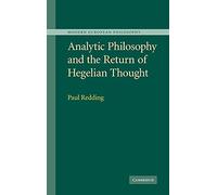 Analytic Philosophy and the Return of Hegelian Thought – Modern European Philosophy