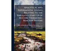 Analytical and Experimental Studies Relating to the Simulated Start Up of In-Core Thermionic Reactor Systems