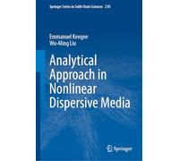 Analytical Approach in Nonlinear Dispersive Media: 210 (Springer Series in Solid-State Sciences, 210)
