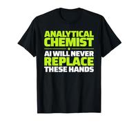 Analytical Chemist Never Replace T-Shirt
