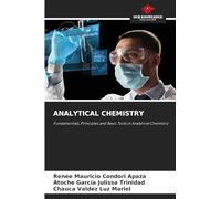ANALYTICAL CHEMISTRY: Fundamentals, Principles and Basic Tools in Analytical Chemistry
