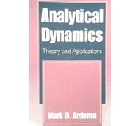 ANALYTICAL DYNAMICS : THEORY AND APPLICATIONS