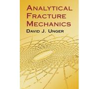 Analytical Fracture Mechanics (Dover Civil and Mechanical Engineering)