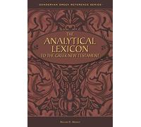 Analytical Lexicon to the Greek New Testament (Zondervan Greek Reference Series)