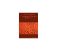 Analytical-Literal Translation of the New Testament: Third Edition