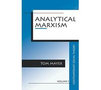 Analytical Marxism: 1 (Contemporary Social Theory)