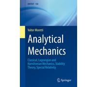 Analytical Mechanics : Classical, Lagrangian and Hamiltonian Mechanics, Stability Theory, Special Relativity