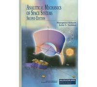 Analytical Mechanics of Space Systems (AIAA Education Series)