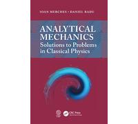 Analytical Mechanics: Solutions to Problems in Classical Physics