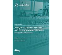 Analytical Methods for Food and Environmental Pollutants: Current and Future Perspectives