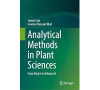 Analytical Methods in Plant Sciences: From Basics to Advanced