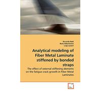 Analytical modeling of Fiber Metal Laminate stiffened by bonded straps: The effect of external stiffening elements on the fatigue crack growth in Fiber Metal Laminates