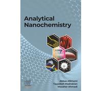 Analytical Nanochemistry: How Nanotechnology and Analytical Chemistry Impact Each Other