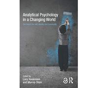 Analytical Psychology in a Changing World: The search for self, identity and community