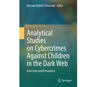 Analytical Studies on Cybercrimes Against Children in the Dark Web : Detection and Prevention