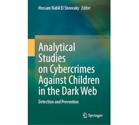 Analytical Studies on Cybercrimes Against Children in the Dark Web: Detection and Prevention