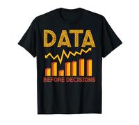 Analytical Thinking Data Before Decisions T-Shirt