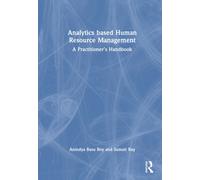 Analytics based Human Resource Management : A Practitioner’s Handbook
