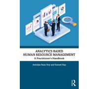 Analytics based Human Resource Management: A Practitioner’s Handbook