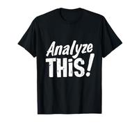Analyze THIS! Bold Typographic T-Shirt