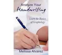 Analyze Your Handwriting: Learn the Basics of Graphology