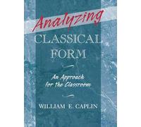Analyzing Classical Form: An Approach for the Classroom