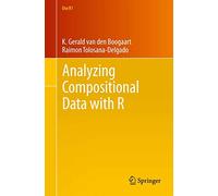 Analyzing Compositional Data with R (Use R!)