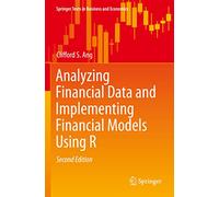Analyzing Financial Data and Implementing Financial Models Using R (Springer Texts in Business and Economics)